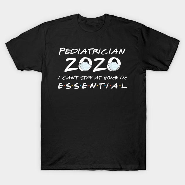 Pediatrician 2020 Quarantine Gift T-Shirt by llama_chill_art